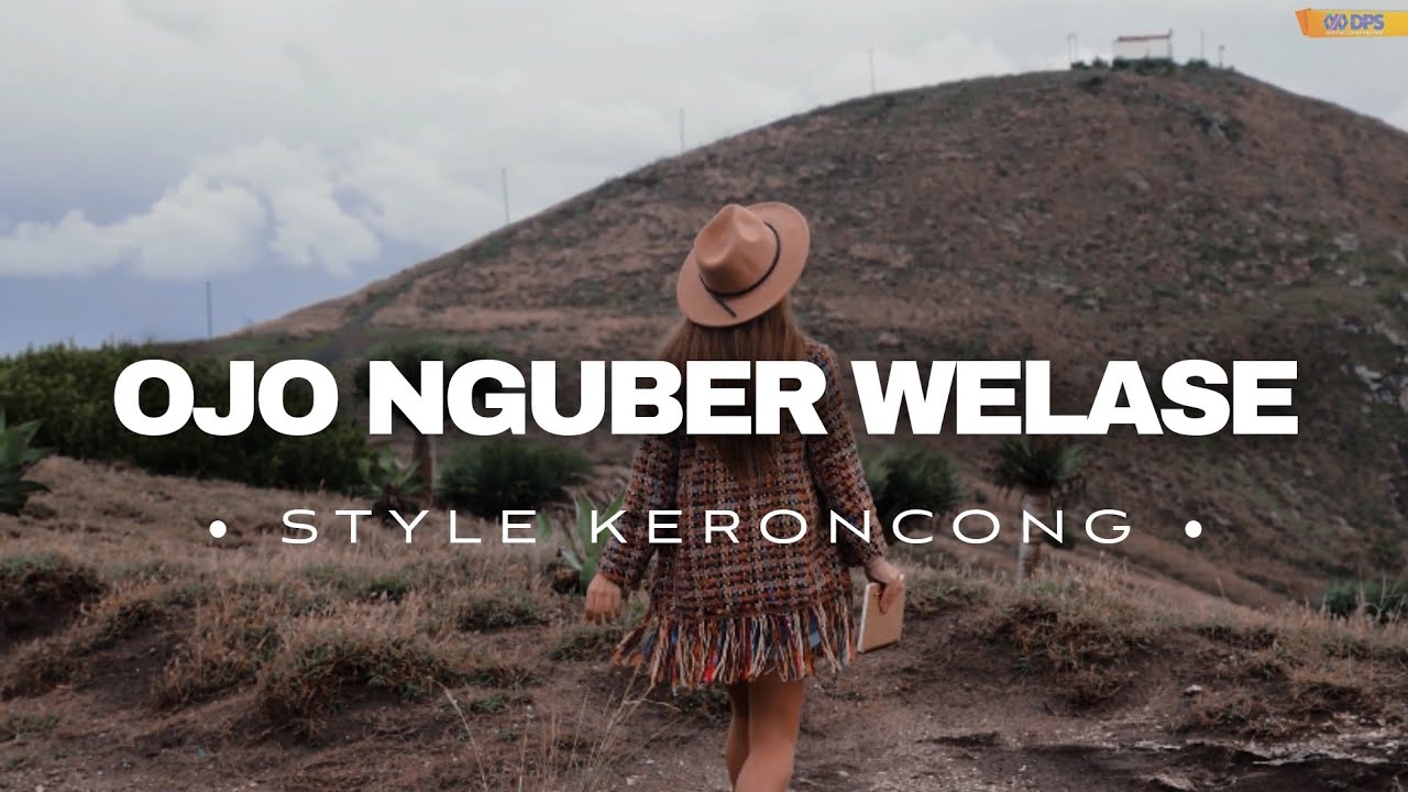 OJO NGUBER WELASE • STYLE KERONCONG BANYUWANGIAN •