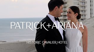 Historic Cavalier Hotel Wedding // Ariana + Patrick // Feature Film (4K)