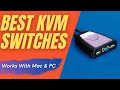 The Best KVM Switches For 2021 [Works With Mac & PC]