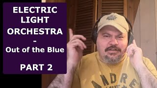 ELECTRIC LIGHT ORCHESTRA | Out of the Blue (Part 2) | Album reaction