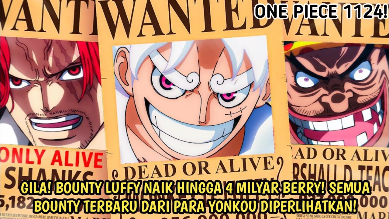 op-1124-edan-bounty-luffy-naik-jd-4-miliar-semua-bounty-terbaru-dri