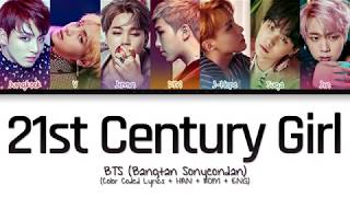 BTS (방탄소년단)  21st Century Girl (21세기 소녀) (Color Coded Lyrics/Han/Rom/Eng)