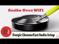 Google's New Chromecast Audio setup