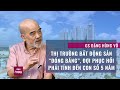 GS Đặng Hùng Võ: Thị trường bất động sản “đóng băng”, đợi phục hồi phải tính đến 5 năm | VTC Now