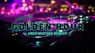 DJVIRAL DISCO TANAH !!! - ( GOLDEN HOUR ) ARGA MUSTAFA REMIX!!! NEW 2023