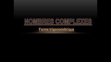 Les Nombres Complexes Forme trigonométrique_Exercice+Solution/SC Math+SC EX (bac)