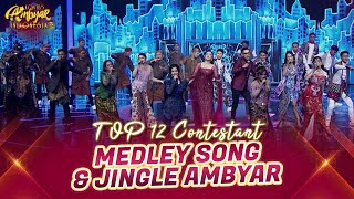 KEREN BANGET! Top 12 Contestant - Medley Song &amp; Jingle Ambyar | KONTES AMBYAR INDONESIA 2024