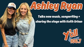 Ashley Ryan Talks New Music with Y'ALL 106.7