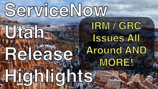 No Relationship Issues Here! ServiceNow IRM / GRC Issue Changes in Utah