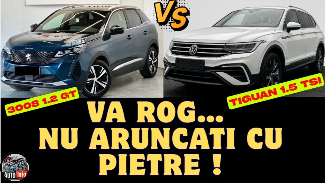 Peugeot 3008 GT cu Zero km sau Tiguan 1.5 TSI cu 160000 km ?