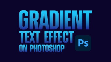 How to create gradient text effect on Photoshop