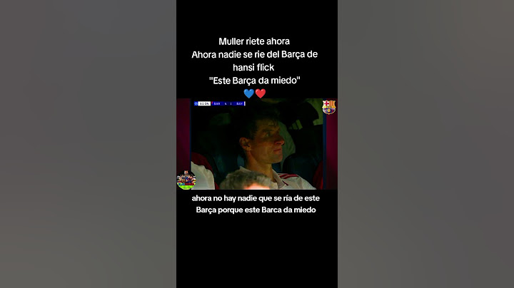 Ríete ahora Muller, del Barça de Hansi Flick no se ríe nadie💙❤️
