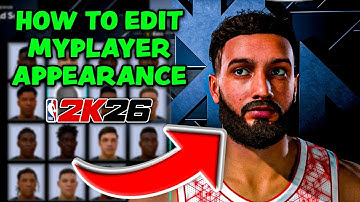 How To Edit My Player Appearance In NBA 2K26