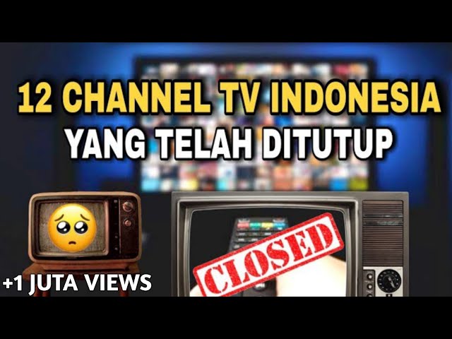 Pernah berjaya namun kini tak terlihat. 12 Channel TV Indonesia yang telah tutup class=