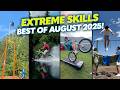 Extreme Skills: Best of August 2025 🚀