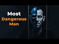 The Most Dangerous Man Is The One Who Needs Nothing