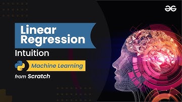 Linear Regression Intuition | Machine Learning from Scratch | Upskill with GeeksforGeeks