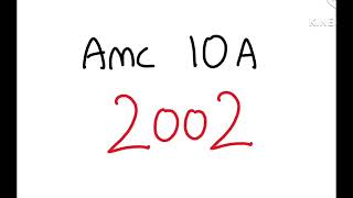 AMC 10A 2002 - Full Walkthrough