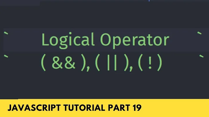 Logical Operator AND, OR, NOT In JavaScript Tutorial Part - 19