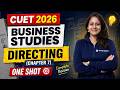 CUET 2026 Business Studies | Directing (Chapter 7) One Shot 🔥 | Sanskriti Ma'am | Rank Edge #cuet