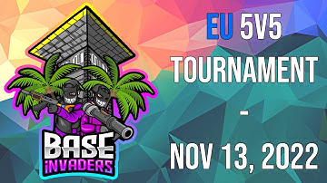 Rustoria x Base Invaders - EU 5v5 Tournament - November 13, 2022