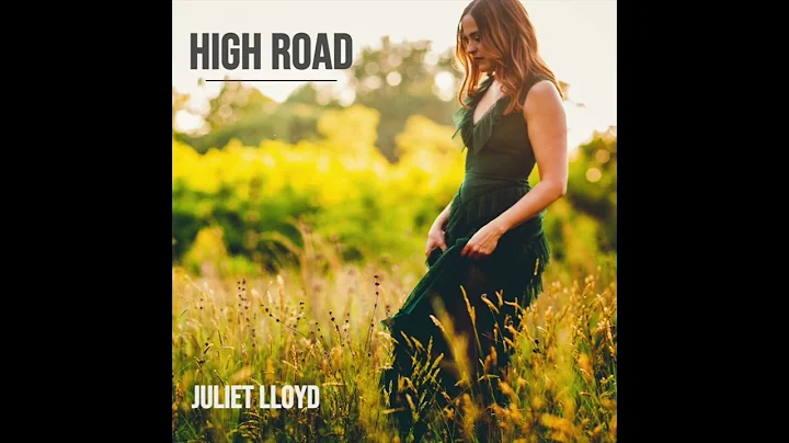 Juliet Lloyd - High Road (Official Audio)