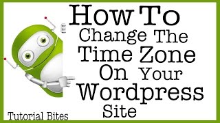 How To Change The Time Zone On Your Wordpress Site