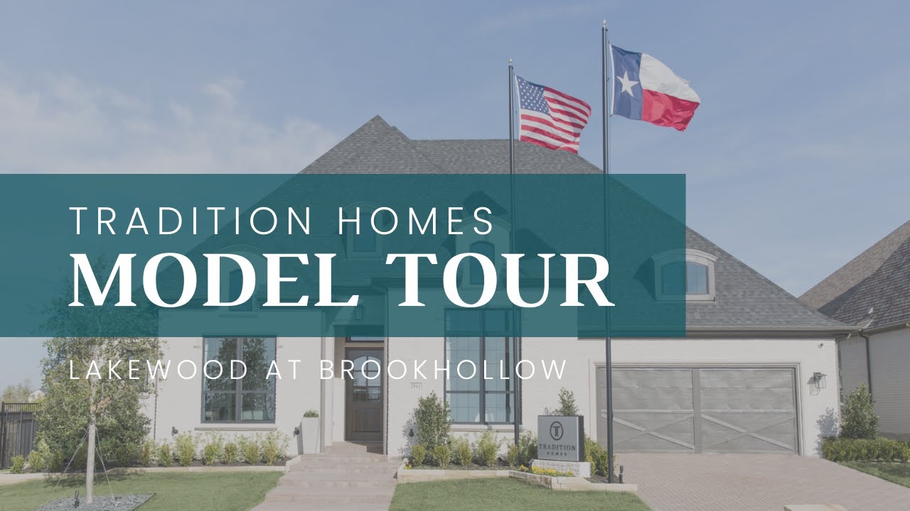 Tradition Homes Model TOUR! Lakewood at Brookhollow in Prosper, Texas