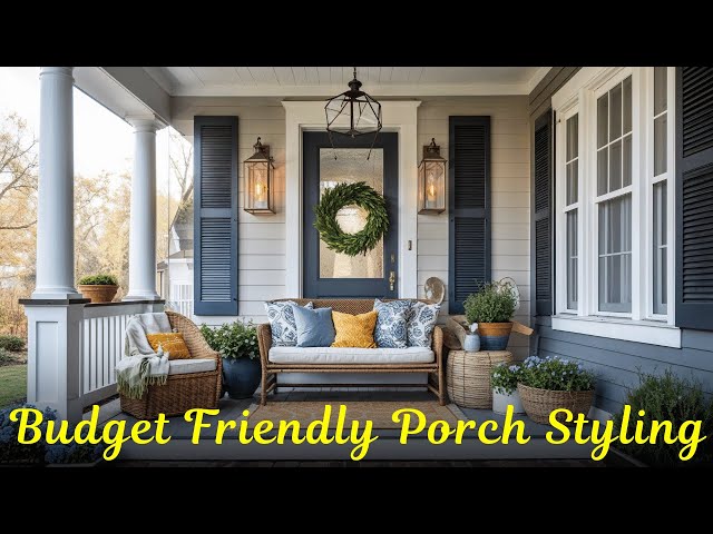 Cheap Porch Styling Ideas: Transform Your Space on a Budget
