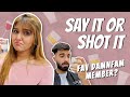 SAY IT OR SHOT IT! 🥂 FT. Mr.Mnv |Ashi Khanna