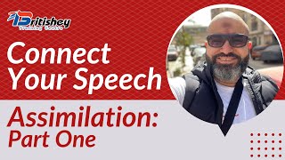 Connect Your Speech: Assimilation / Part One