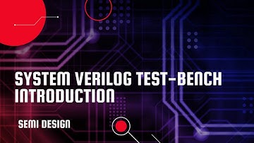 SystemVerilog Test Bench Introduction #verilog #systemverilog #uvm #vlsi #semiconductor