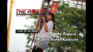 The Rosta ~ Happy Asmara ~ Kidung Wahyu Kolosebo Live in Wlingi