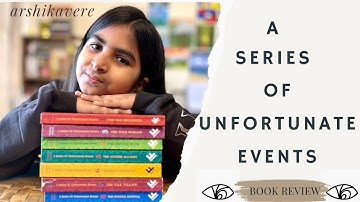 A Series of Unfortunate Events by Lemony Snicket || Review & Discussion || Spoiler Free