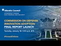 Commission on Defense Innovation Adoption: Final report launch