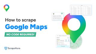How to Scrape Google Maps