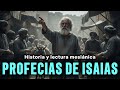 PROFECÍAS DE ISAÍAS: Historia y lectura mesiánica