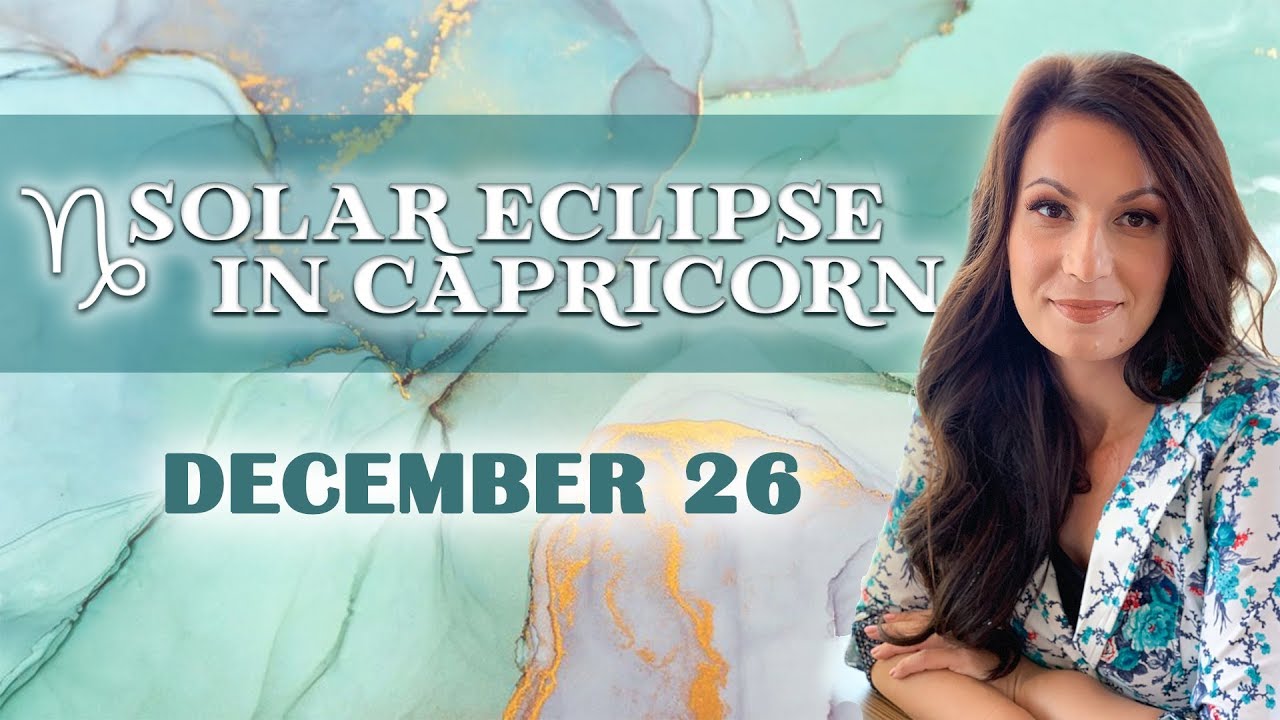 🔆 Solar Eclipse in Capricorn December 26 2019 🔆 Build Up Something New🔆