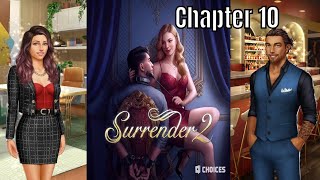 Choices: Stories You Play - Surrender Book 2 Chapter 10 (Diamonds Used)