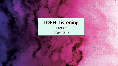 TOEFL Listening Part C