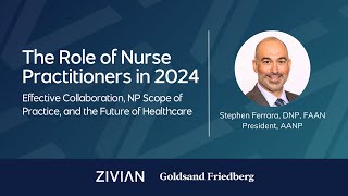 The Role of Nurse Practitioners in 2024 (with Stephen Ferrara, AANP President)