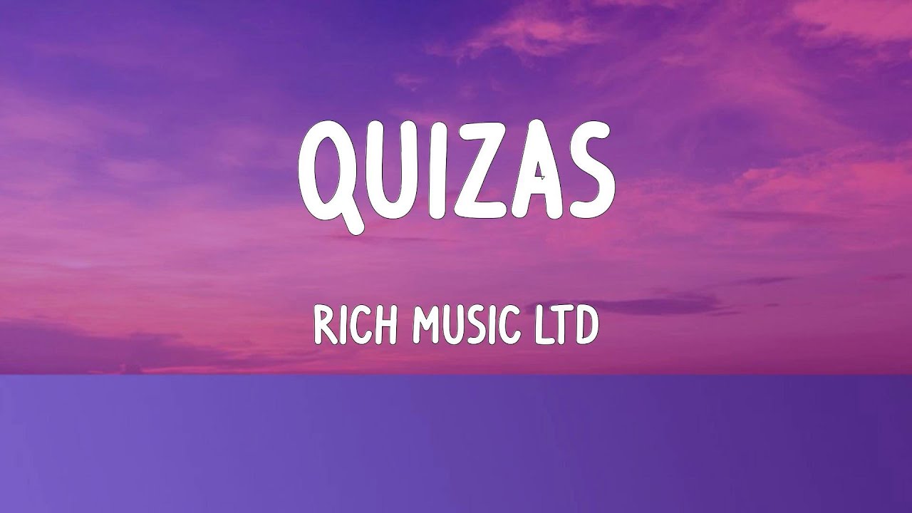 RICH MUSIC LTD Quizas (LETRA) YouTube