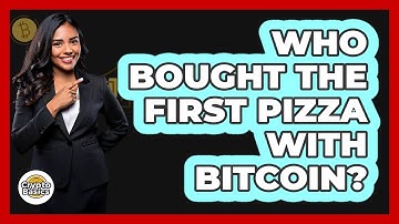 Who Bought The First Pizza With Bitcoin? - CryptoBasics360.com