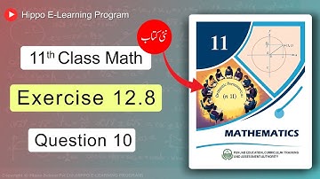 Master 11th Math | Exercise 12.8 | Question 10 | FSC |Watch Now