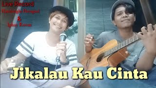JUDIKA - JIKALAU KAU CINTA [ HANDS HUTAGAOL ] COVER LIVE