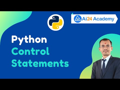 Control Statements in Python | Python Control Statements #29 Python for Beginner @Ai24 Academy
