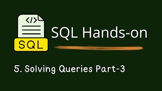 5. Solving Queries Part 3 | Bank Database Schema