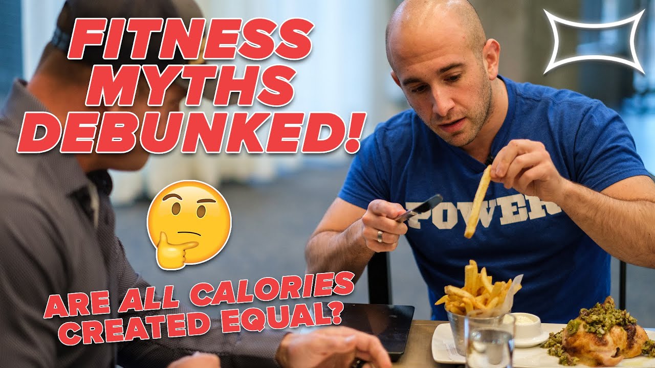 Fitness & Nutrition Myths DEBUNKED! Are ALL CALORIES Created Equal?