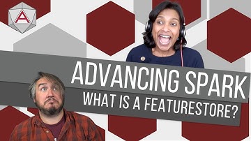 Advancing Spark - Introduction to Featurestores