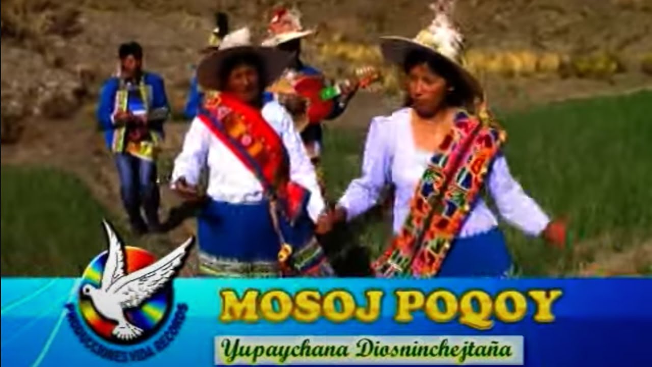 09 Yupaycha Diosninchejtaña - Ministerio Mosoj Poqoy en Cristo